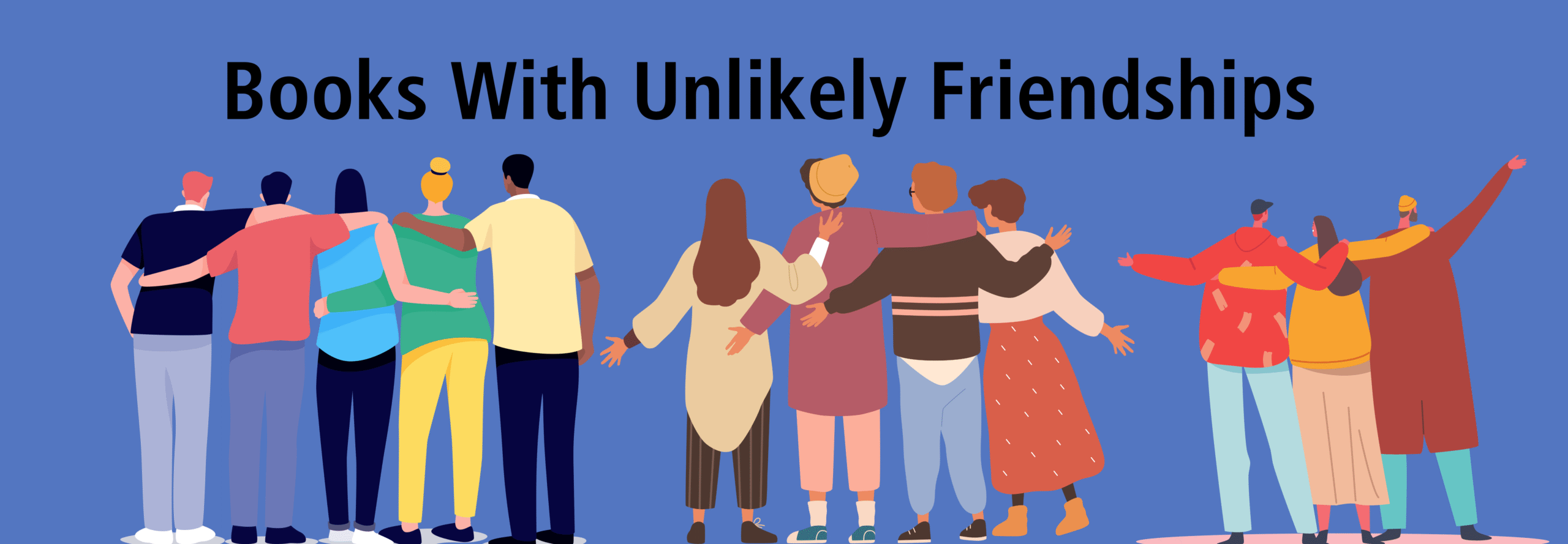 Books With Unlikely Friendships