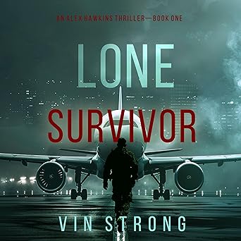 Lone Survivor (An Alex Hawkins Action Thriller Book 1)