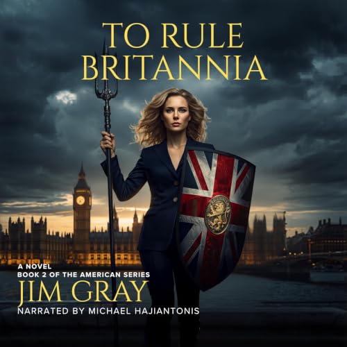 To Rule Britannia (A New America Book 2)
