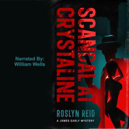 A Scandal at Crystalline (James Early Mysteries Book 1)