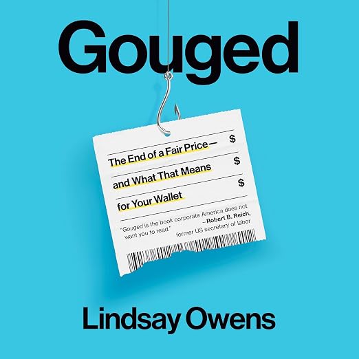 Gouged: The End of a Fair Price--and What That Means for Your Wallet