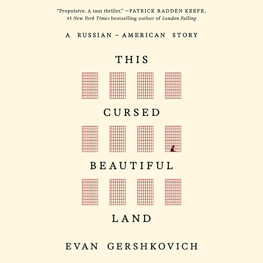 This Cursed Beautiful Land: A Russian-American Story