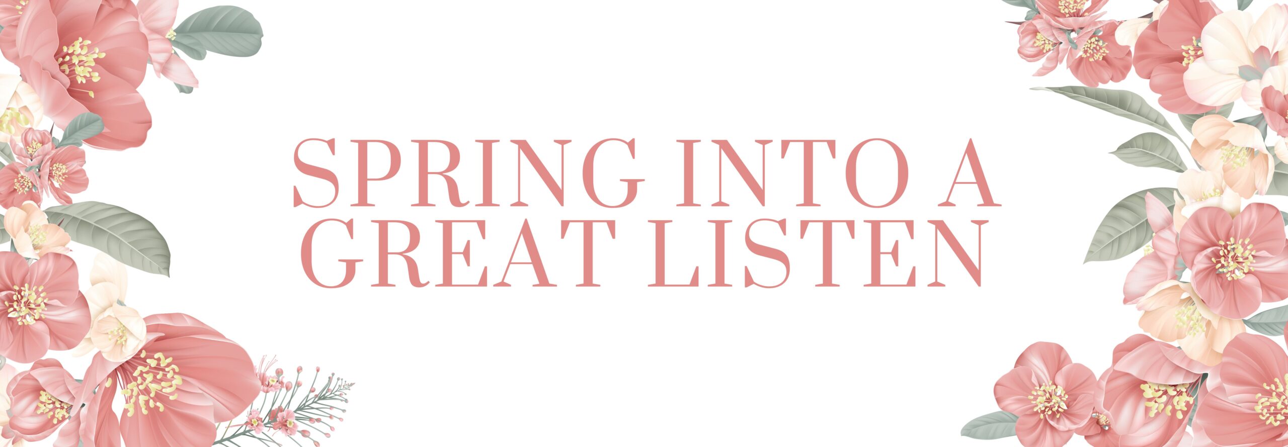 Spring Into a Great Listen