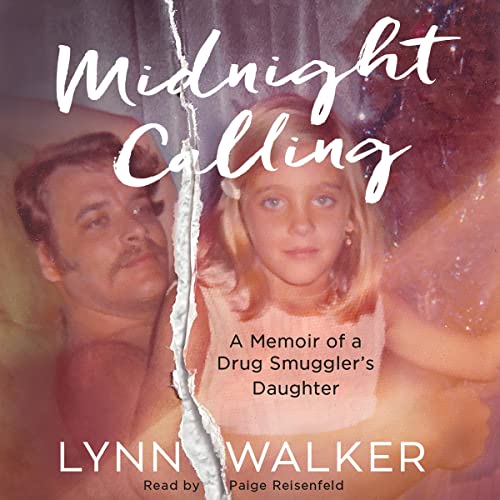 Midnight Calling: A Memoir of a Drug Smuggler's Daughter