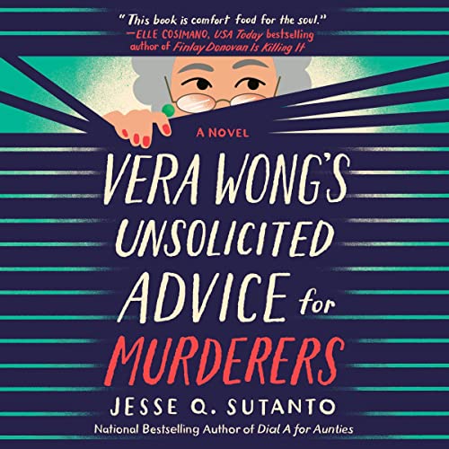 Vera Wong’s Unsolicited Advice for Murderers (Vera Wong Series Book 1)