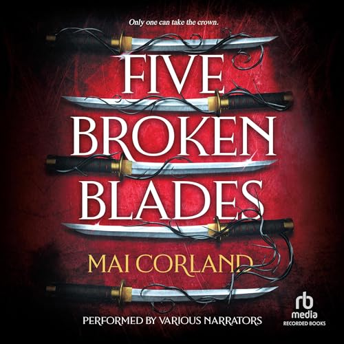Five Broken Blades (The Broken Blades Book 1)