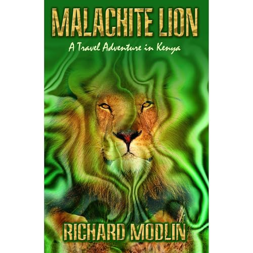 Malachite Lion: A Travel Adventure in Kenya
