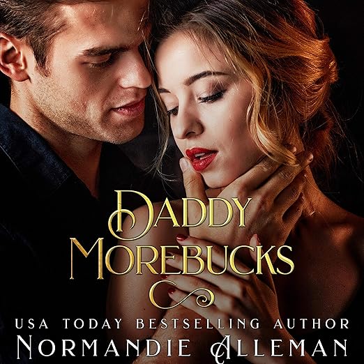 Daddy Morebucks (The Daddy’s Girl Series Book 1)