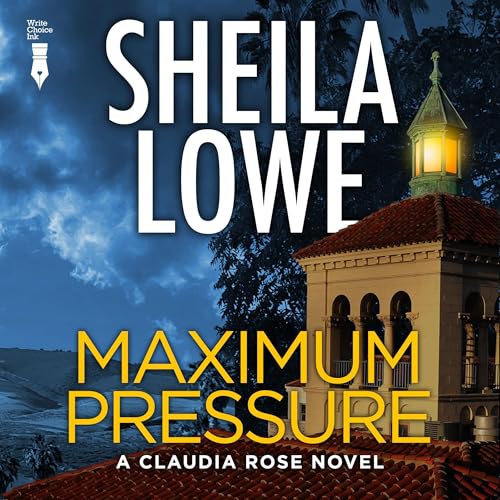 Maximum Pressure (Claudia Rose Forensic Handwriting Mysteries Book 9)