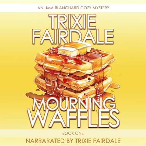 Mourning Waffles (The Uma Blanchard Cozy Mystery Series Book 1)