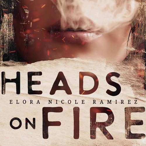 Heads on Fire (Heads on Fire Book 1)