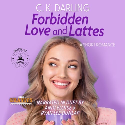Forbidden Love and Lattes (Sweetheart Scones & Stories Book 3)