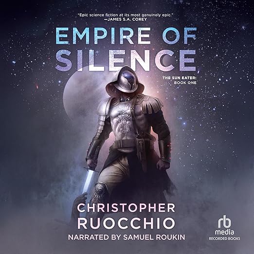 Empire of Silence (Sun Eater Book 1)