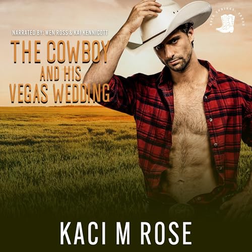 The Cowboy and His Vegas Wedding (Cowboys of Rock Springs, Texas Book 3)