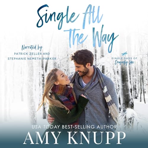 Single All the Way (Single Dads of Dragonfly Lake Book 2)
