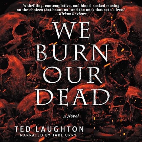 We Burn Our Dead