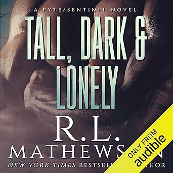 Tall, Dark & Lonely (The Pyte/Sentinel Series Book 1)
