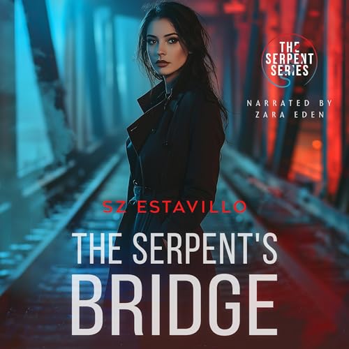 The Serpent’s Bridge (The Serpent Series Book 1)