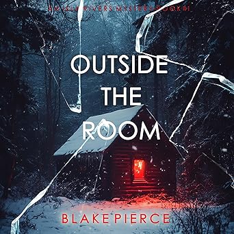 Outside the Room (An Isla Rivers FBI Suspense Thriller Book 1)
