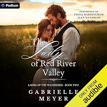 The Lady of Red River Valley (Ladies of the Wilderness Book 2)