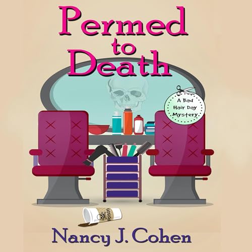 Permed to Death (The Bad Hair Day Mysteries Book 1)