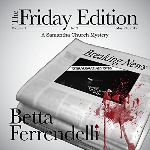 The Friday Edition (A Samantha Church Mystery Book 1)