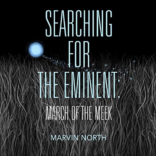 March of the Meek (Searching for the Eminent Book 1)