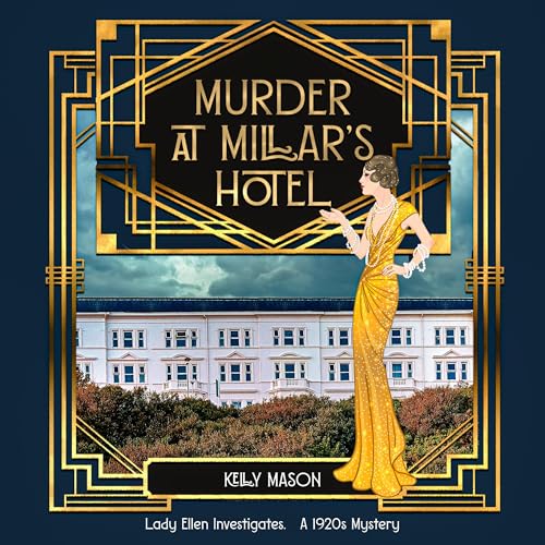 Murder at Millar's Hotel (Lady Ellen Investigates Book 1)