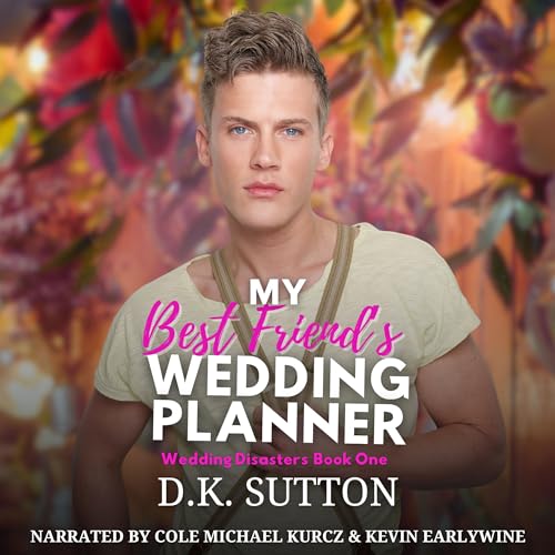 My Best Friend's Wedding Planner (Wedding Disasters Book 1)