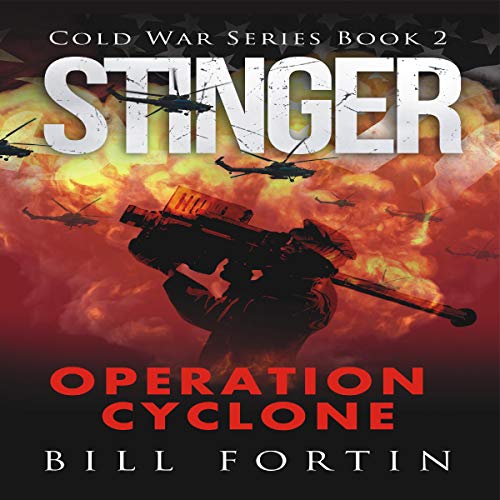 Stinger: Operation Cyclone (Cold War Series Book 2)