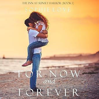 For Now and Forever (The Inn at Sunset Harbor Book 1)