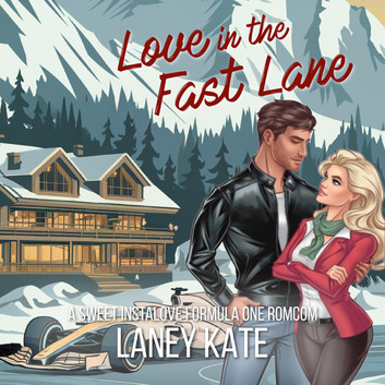 Love in the Fast Lane (Blue Ridge Formula One Racing RomCom Short Reads Book 2)