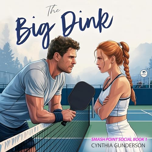 The Big Dink (Smash Point Social Club Book 1)
