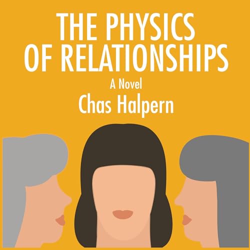 The Physics of Relationships (World Prose Book 14)