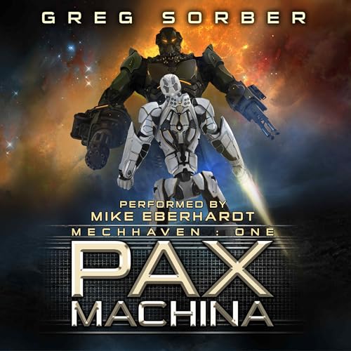 Pax Machina (Mechhaven Book 1)