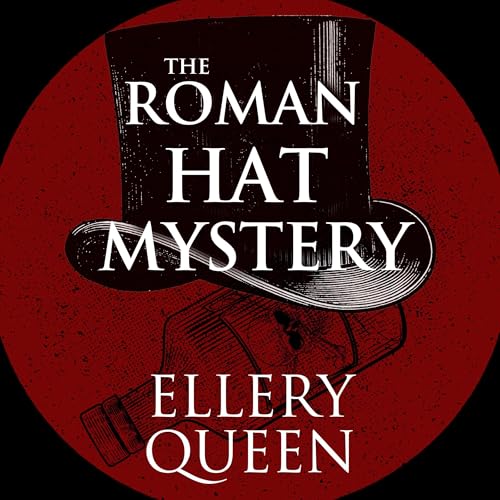 The Roman Hat Mystery (Ellery Queen Detective Book 1)