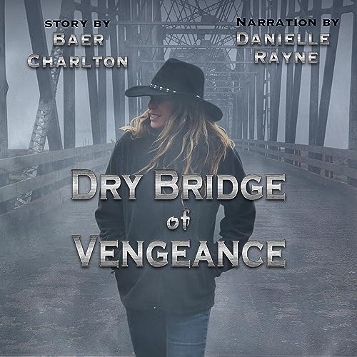Dry Bridge of Vengeance