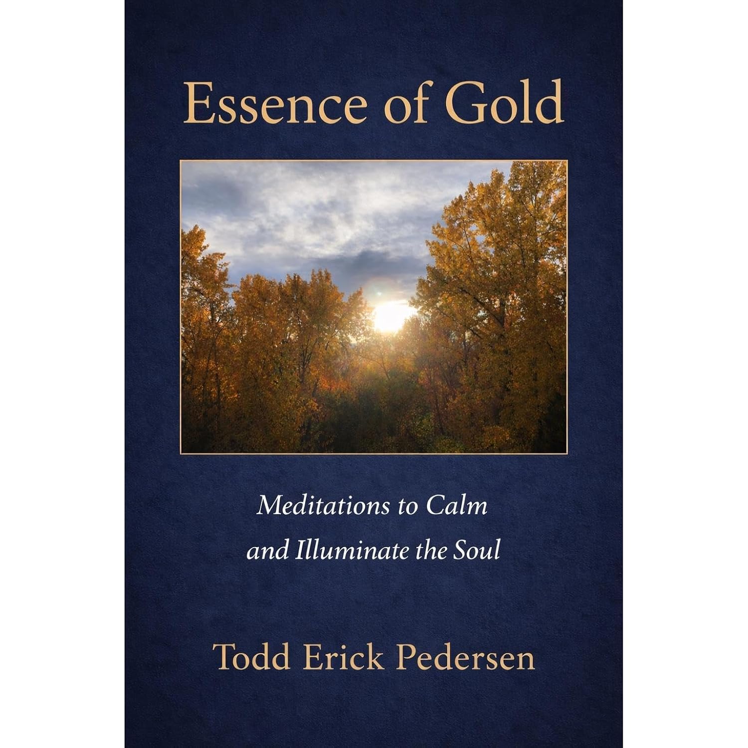 Essence of Gold: Meditations to Calm and Illuminate the Soul