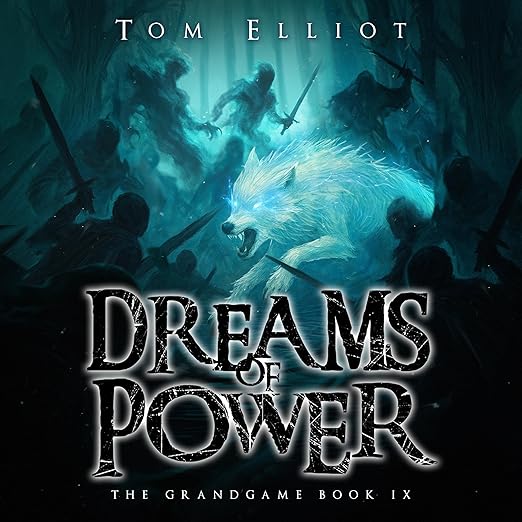 Dreams of Power (The Grand Game Book 9)