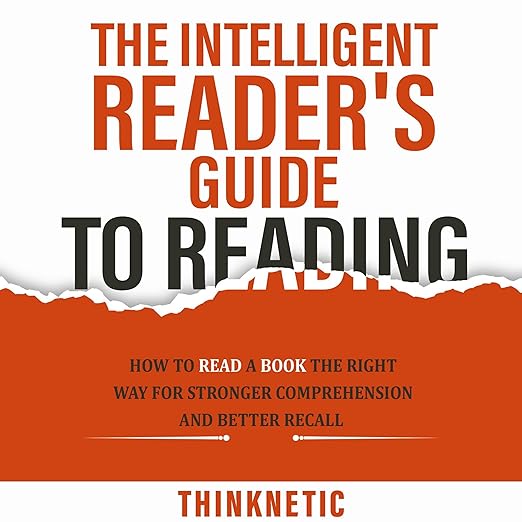 The Intelligent Reader’s Guide to Reading (Self-Learning Mastery Book 1)
