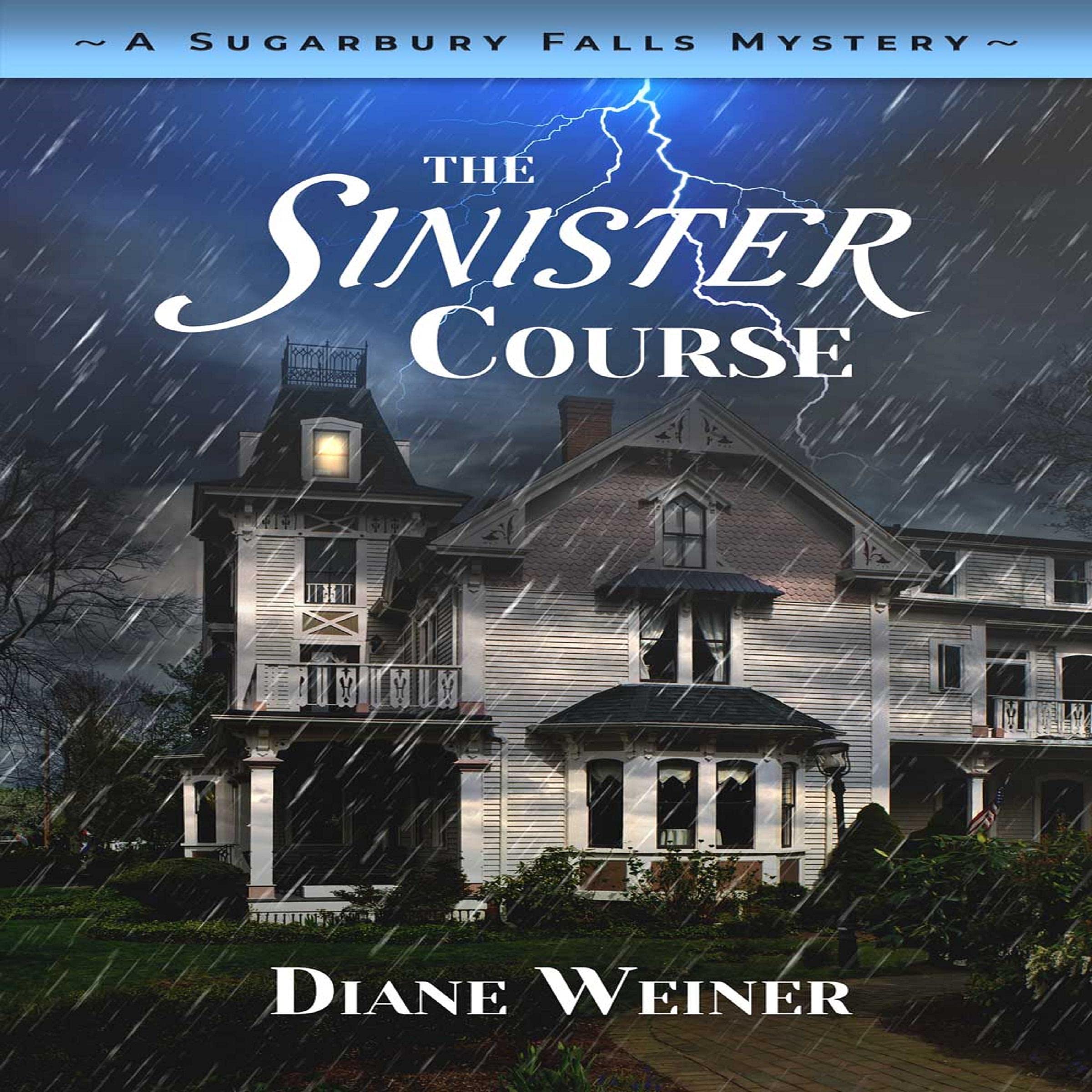 The Sinister Course (Sugarbury Falls Mysteries Book 6)