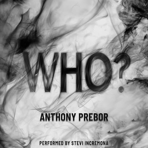 WHO (The ?: QUESTION Series Book 1)