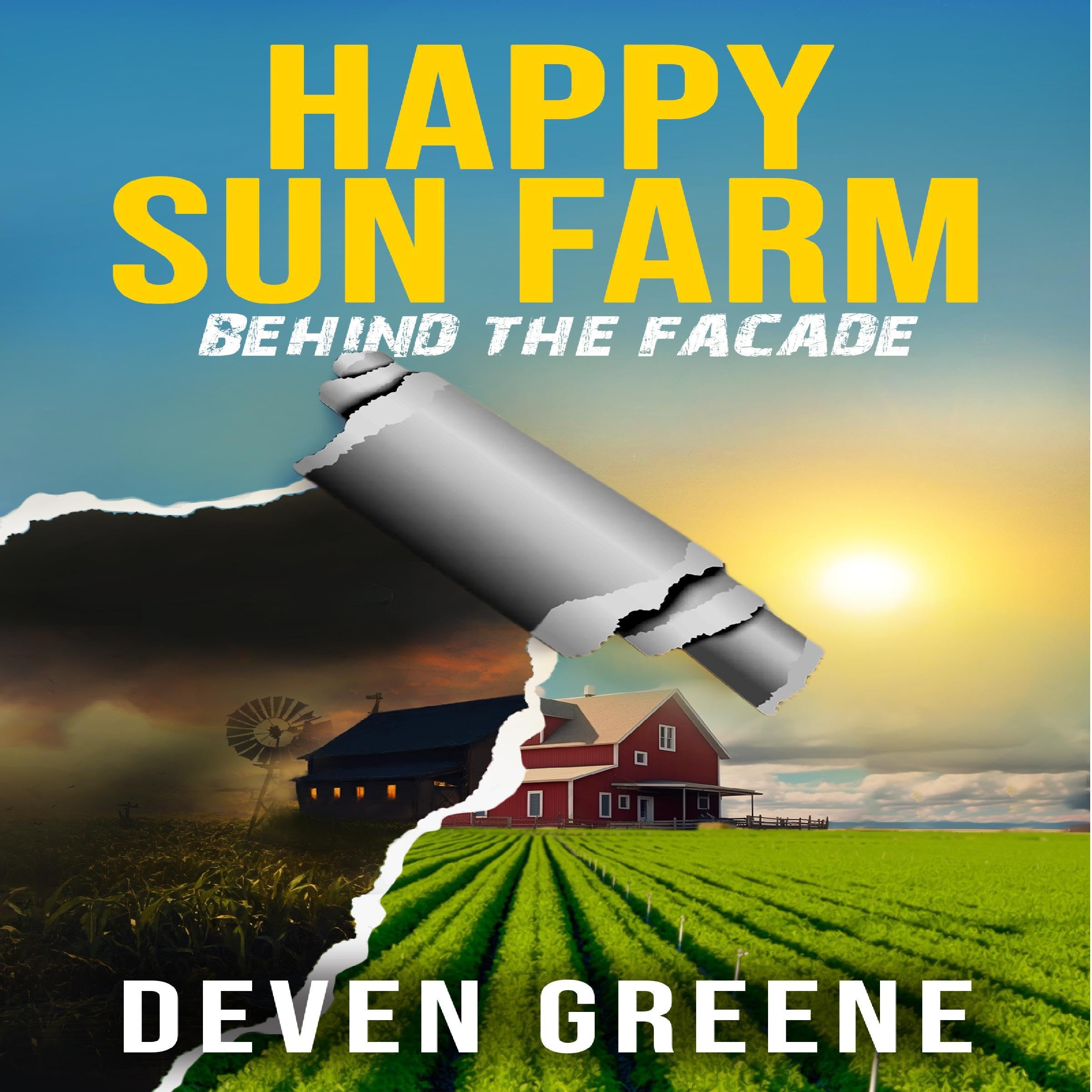Happy Sun Farm: Behind the Facade