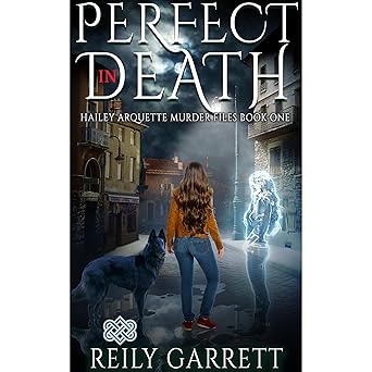 Perfect In Death (Hailey Arquette Murder Files Book 1)