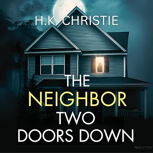 The Neighbor Two Doors Down