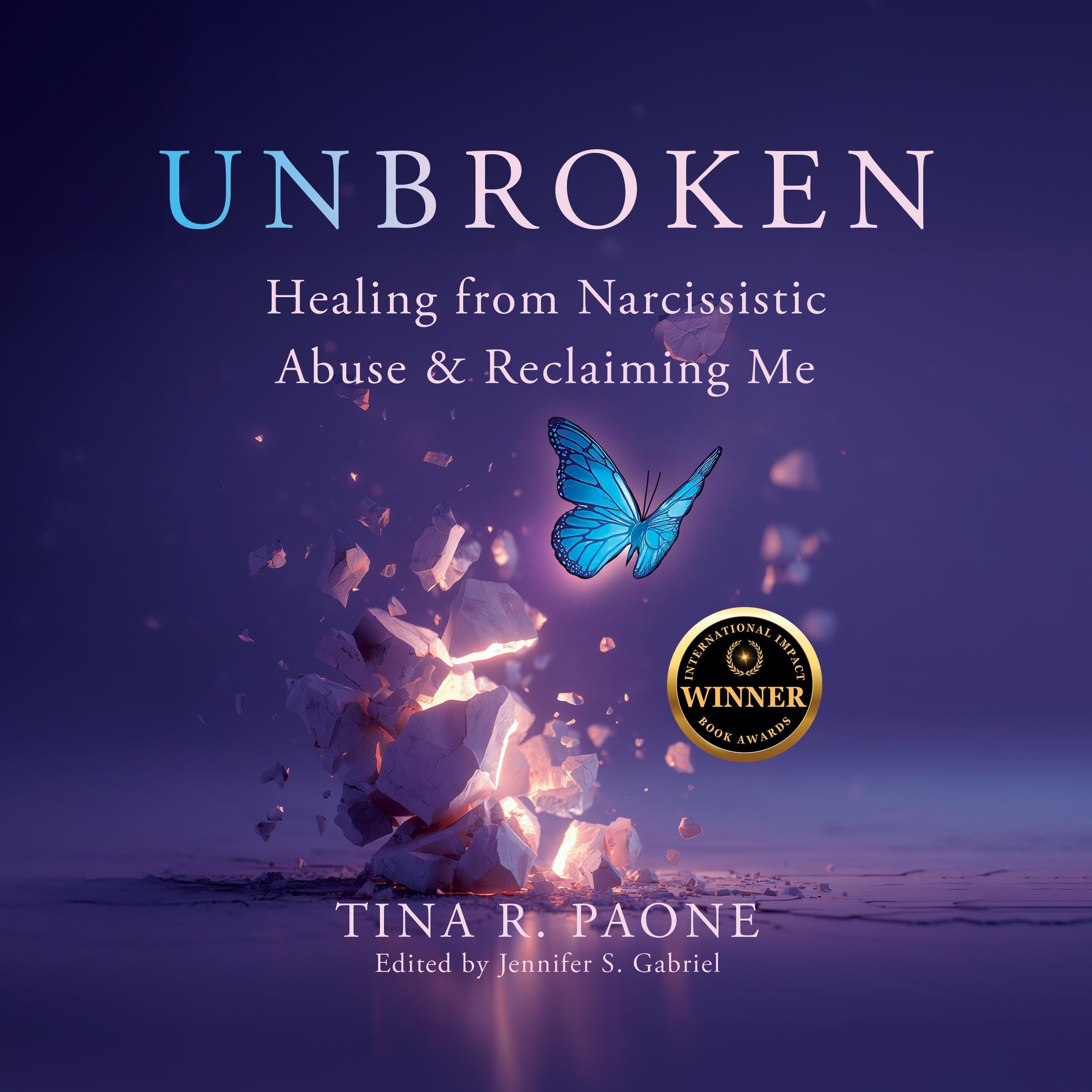Unbroken: Healing from Narcissistic Abuse and Reclaiming Me