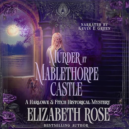 Murder at Mablethorpe Castle (A Harlowe & Fitch Historical Mystery Book 1)