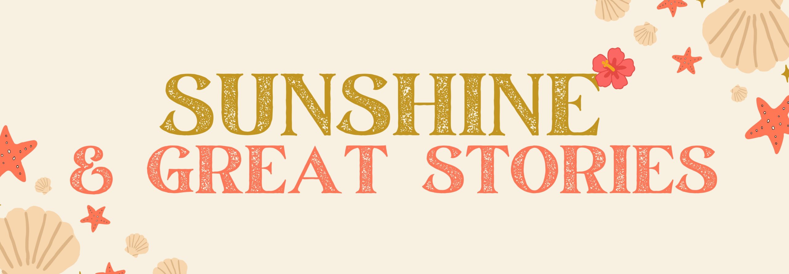 Sunshine & Great Stories ☀️