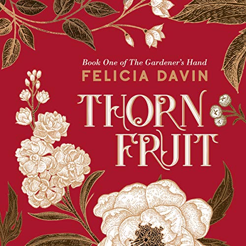 Thornfruit (The Gardener's Hand Book 1)