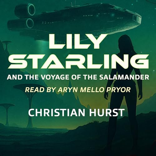 Lily Starling and the Voyage of the Salamander (Lily Starling Book 1)